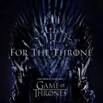For The Throne (Music Inspired by the HBO Series Game of Thrones) [B.O/OST]