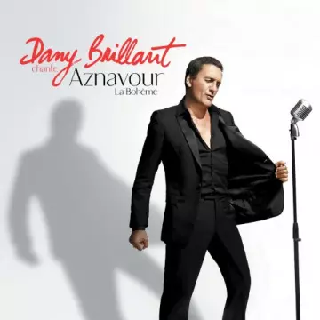 Dany Brillant - Dany Brillant chante Aznavour: La Bohème [Albums]