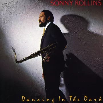Sonny Rollins - Dancing In The Dark  [Albums]