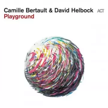 Camille Bertault, David Helbock - Playground [Albums]