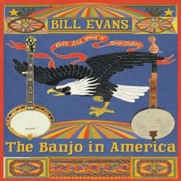 Bill Evans - The Banjo in America [Albums]