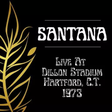 Santana - Live At Dillon Stadium,Hartford,C.T.1973  [Albums]