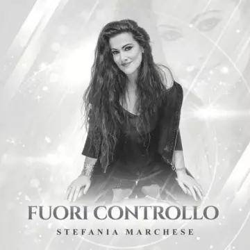 Stefania Marchese - Fuori controllo  [Albums]