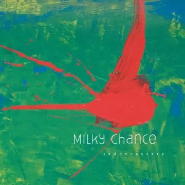 Milky Chance - Sadnecessary  [Albums]