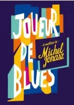 Michel Jonasz - Joueur de blues: Le meilleur de Michel Jonasz [Albums]
