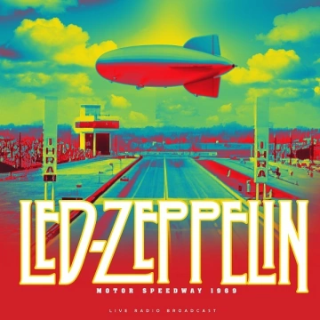 Led Zeppelin - Motor Speedway 1969 (live) [Albums]