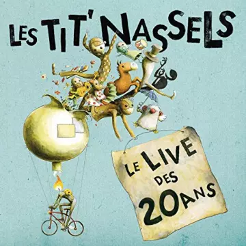 Les Tit' Nassels - Le live des 20 ans [Albums]