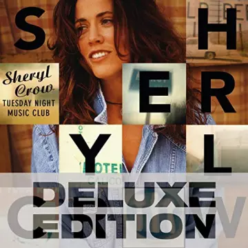 Sheryl Crow - Tuesday Night Music Club (Deluxe Edition) [Albums]