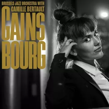 CAMILLE BERTAULT - Brussels Jazz Orchestra - Gainsbourg [Albums]