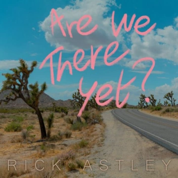 Rick Astley - Are We There Yet ? [Albums]