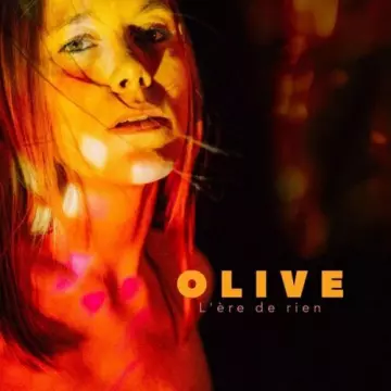 Olive - L'ère de rien [Albums]