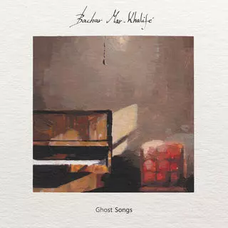 Bachar Mar-Khalifé - Ghost Songs [Albums]