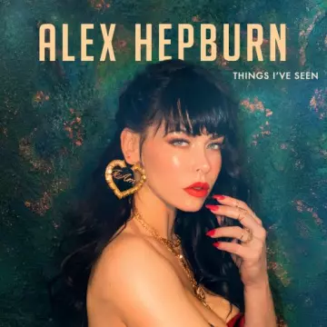 Alex Hepburn - Things I've Seen [Albums]