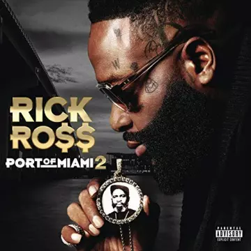 Rick Ross - Port of Miami 2 [Albums]
