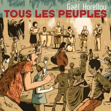 Gaël Horellou - Tous les peuples [Albums]