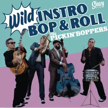 The Pickin' Boppers - Wild Instro Bop & Roll  [Albums]