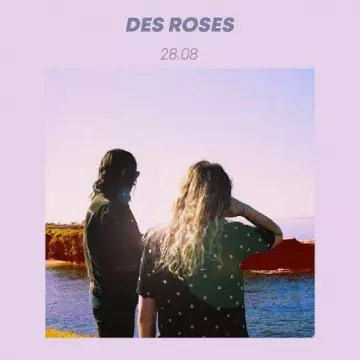 Des Roses - 28.08 [Albums]