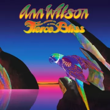 Ann Wilson - Fierce Bliss [Albums]