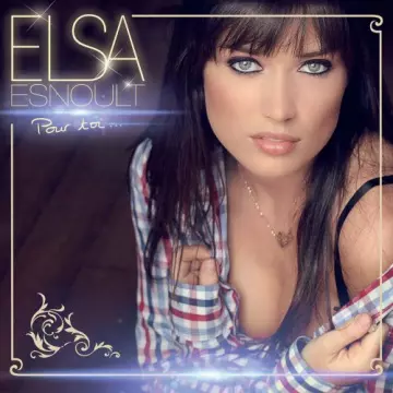 Elsa Esnoult - Pour toi (Deluxe Version)  [Albums]