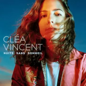 Cléa Vincent - Nuits sans sommeil  [Albums]