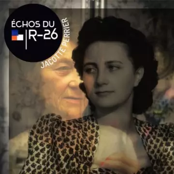 Jacotte Perrier - Echos du r-26 [Albums]