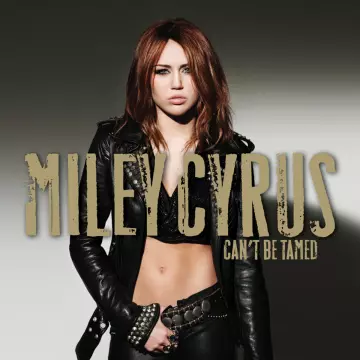 Miley Cyrus - Can't Be Tamed [Albums]