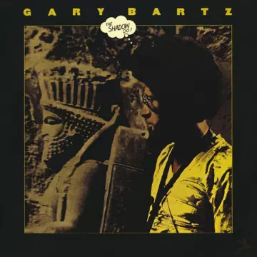 Gary Bartz - The Shadow Do! [Albums]