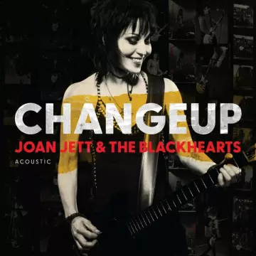 Joan Jett and the Blackhearts - Changeup [Albums]