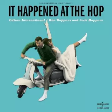 It Happened At The Hop Edison International Doo Woppers And Sock Hoppers [Albums]