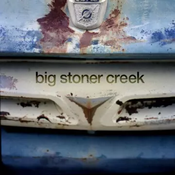 Big Stoner Creek - Big Stoner Creek [Albums]