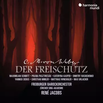 Weber - Der Freischütz - Freiburger & René Jacobs [Albums]