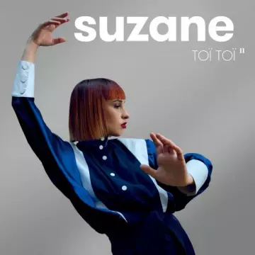Suzane - Toï Toï II (Nouvelle édition)  [Albums]