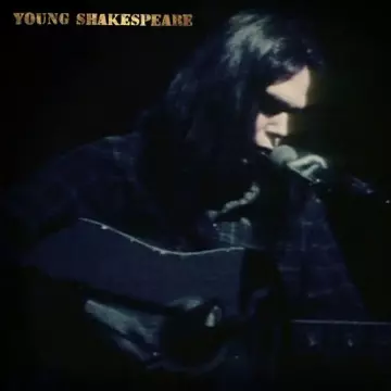 Neil Young - Young Shakespeare (Live) [Albums]