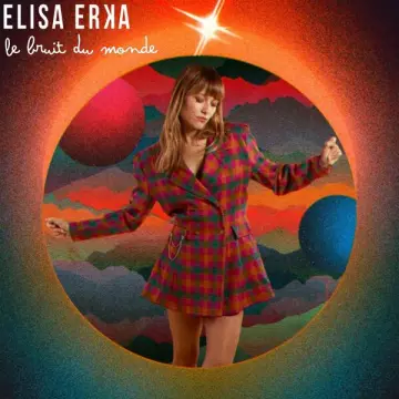 Elisa Erka - Le bruit du monde  [Albums]