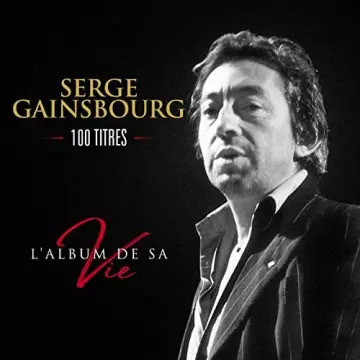 Serge Gainsbourg - L'album de sa vie [Albums]