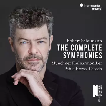 Schumann - The Complete Symphonies - Münchner Philharmoniker, Pablo Heras-Casado [Albums]