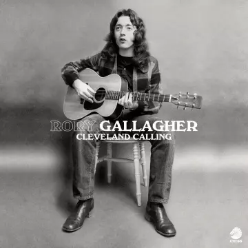 Rory Gallagher - Cleveland Calling, Pt.1 [Albums]