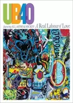 UB40 featuring Ali, Astro and Mickey - A Real Labour Of Love [Albums]