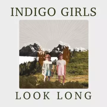 Indigo Girls - Look Long [Albums]
