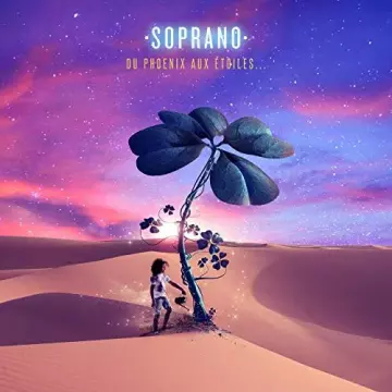 Soprano -Du Phoenix aux étoiles... [Albums]