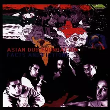 Asian Dub Foundation - Facts And Fictions [Albums]