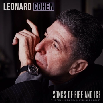 Leonard Cohen - Songs of Fire and Ice (Live 1988) [Albums]