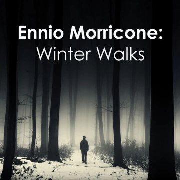 Ennio Morricone - Winter Walks [Albums]