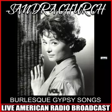 Sandra Church - Burlesque Gypsy Songs Vol. 1  [Albums]