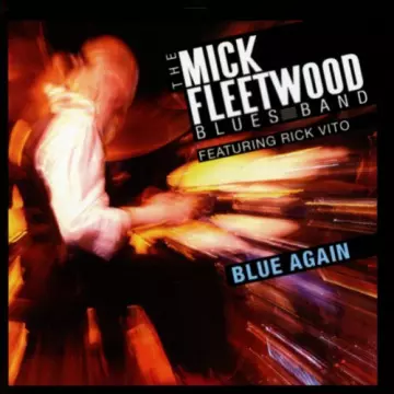 The Mick Fleetwood Blues Band, Rick Vito - Blue Again [Albums]