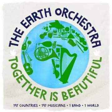 The Earth Orchestra - Together Is Beautiful [Albums]