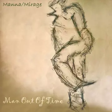 Manna/Mirage - Man Out Of Time [Albums]