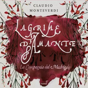 Monteverdi - Lagrime d'amante - La Compagnia del Madrigale [Albums]