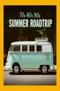 70s 80s 90s Summer Roadtrip (2024) [Albums]