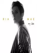 Ria Mae - My Love [Albums]
